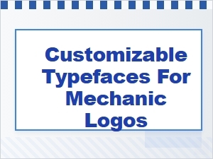 Customizable Typefaces for Mechanic Logo Designs