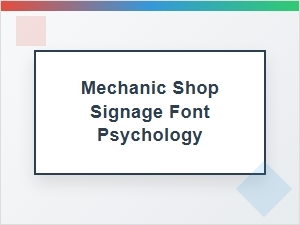 The Psychology of Fonts in Mechanic Shop Signage