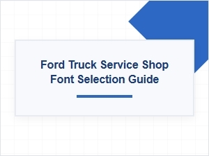 Guide to Choosing Fonts for a Ford Truck Service Shop